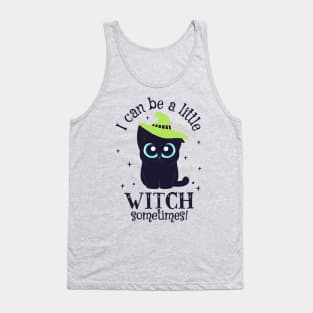 Black Cat Witch - I can be a little Witch sometimes! Tank Top